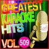 Album Greatest Karaoke Hits, Vol. 509 (Karaoke Version)