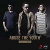 Abuse the Youth - Album ด้วยความจริงใจ
