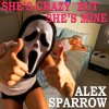 Alex Sparrow - Album She's Crazy but She's Mine