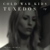 Cold War Kids - Album Tuxedos