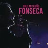 Fonseca - Album Eres Mi Sueño