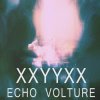 XXYYXX - Album Echo Volture