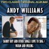 Andy Williams - Album Danny Boy and Other Songs I Love To Sing / Warm and Willing