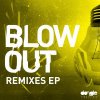 Felguk - Album Blow Out Remixes EP