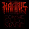 Kaaris - Album Comme Gucci Mane
