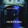 Night Moves - Album Living Life In the Abstract