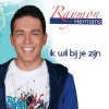 Raymon Hermans - Album Ik Wil Bij Je Zijn