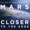 Thirty Seconds To Mars - Album Closer to the Edge