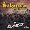 La Trakalosa de Monterrey - Album La Revancha