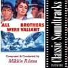 Album All Brothers Were Valliant (1953 Film Score)