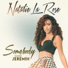 Natalie La Rose feat. Jeremih - Album Somebody