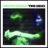 Youth Group - Album Two Sides - Vingle