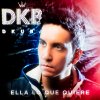 DKB - Album Ella Lo Que Quiere