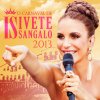 Ivete Sangalo - Album O Carnaval De Ivete Sangalo 2013