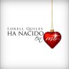 Lorell Quiles - Album Ha Nacido En Mi