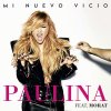 Paulina Rubio feat. Morat - Album Mi Nuevo Vicio
