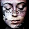 Group 1 Crew - Album Wake Me Up (Amnesia)