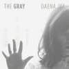 Daena Jay - Album The Gray