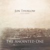 Jon Thurlow - Album The Anointed One