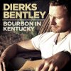 Dierks Bentley - Album Bourbon In Kentucky