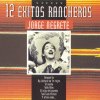 Jorge Negrete - Album Serie 12 Exitos Rancheros: Jorge Negrete