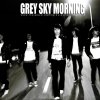 Grey Sky Morning - Album Pancaroba