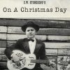 C.W. Stoneking - Album On a Christmas Day