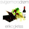 Erik og Kriss - Album Svigermors Drøm