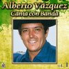 Alberto Vázquez - Album Alberto Vazquez Canta Con Banda, Vol. 1