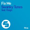 Swanky Tunes feat. RAIGN - Album Fix Me