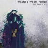 Burn the Rez - Album Isolation: Chapter 1