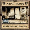 Nappy Roots - Album Watermelon, Chicken & Gritz [U.S. Explicit Version]