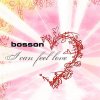 Bosson - Album I Can Feel Love