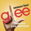 Glee Cast - Album Blow Me (One Last Kiss) [Glee Cast Version]