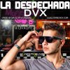 Dvx - Album La Despechada