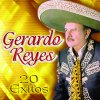 Gerardo Reyes - Album 20 Exitos