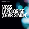 Moss - Album I Apologise (Dear Simon)
