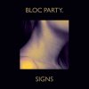 Bloc Party - Album Signs
