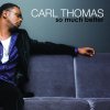 Carl Thomas - Album So Much Better