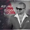 Alex Mica - Album No Me Digas
