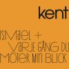 Kent - Album Ismael/Varje gång du möter min blick