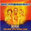 Mr President - Album We See