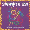 Siempre Así - Album Cantando, que es gerundio