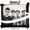Union J - Album You Got It All