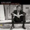 Hugh Laurie - Album Hallelujah, I Love Her So