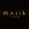 Majik - Album It's Alright