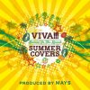 MAY'S - Album VIVA!!! SUMMER COVERS ~Dancin' In The Round~