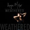 Angie Miller - Album Weathered