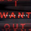 Young Guns - Album I Want Out