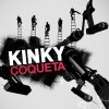 Kinky - Album Coqueta